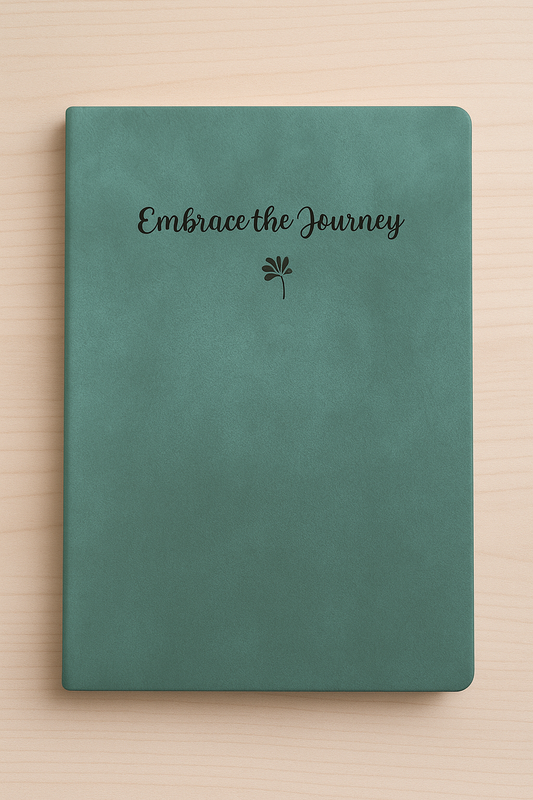 Embrace the Journey Journal